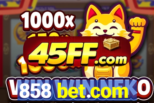858 bet.com